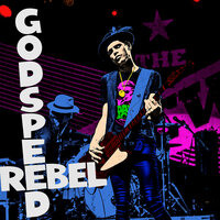 God Speed Rebel - The Trews