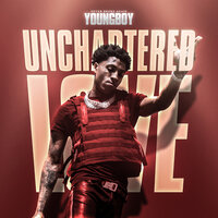 Unchartered Love - YoungBoy Never Broke Again