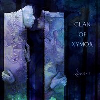 Lovers - Clan Of Xymox, Selofan