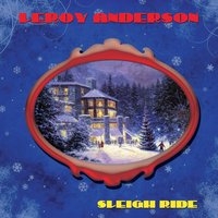 Sleight Ride - Leroy Anderson
