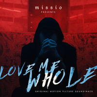 Love Me Whole - MISSIO
