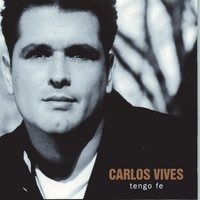 Tengo Fe - Carlos Vives