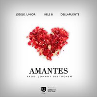 Amantes - Josele Junior, Rels B, Dellafuente