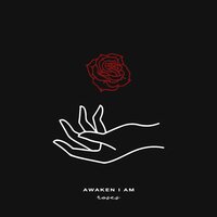 Roses - Awaken I Am