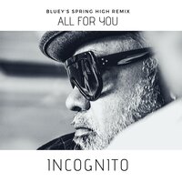 All For You - Incognito, Bluey, Maysa