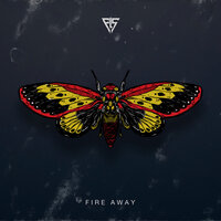 Fire Away (Cicada) - Fight Like Sin