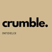 Crumble - INFIDELIX