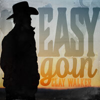 Easy Goin - Clay Walker