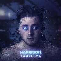 Touch Me - Harrison