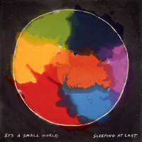 It's a Small World - Sleeping At Last