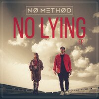No Lying - No Method