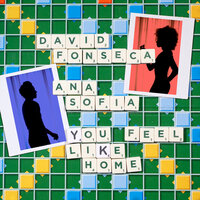 You Feel Like Home - David Fonseca, Ana Sofia