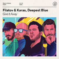 Give It Away - Filatov & Karas, Deepest Blue
