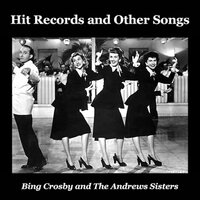 Anything You Can Do - Bing Crosby, The Andrews Sisters, Ирвинг Берлин