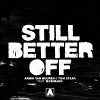 Still Better Off - Armin van Buuren, Tom Staar, Mosimann
