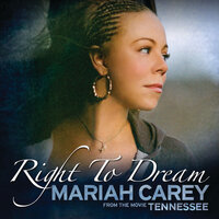 Right To Dream - Mariah Carey