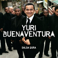 Salsa Dura - Yuri Buenaventura