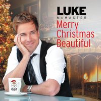 Merry Christmas, Beautiful [feat. Jim Brickman] - Luke McMaster, Jim Brickman