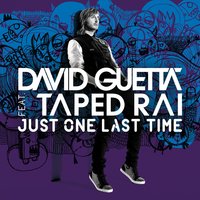 Just One Last Time (feat. Taped Rai) - David Guetta, Deniz Koyu
