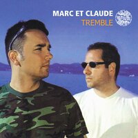 Tremble - Marc et Claude