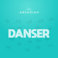 Danser - Arcadian
