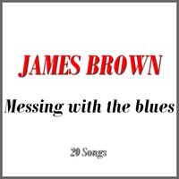 Kansas City - James Brown, The Famous Flames