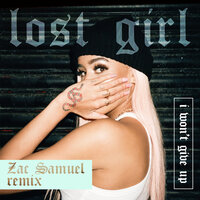I Won't Give Up - Lost Girl, Zac Samuel