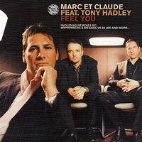 Feel You - Marc et Claude, Tony Hadley