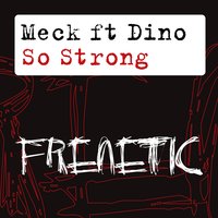 So Strong (Jose Amnesia Dub) - Meck, Dino, DiNO