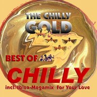 For Your Love - Chilly