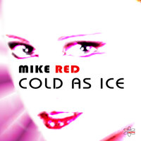 Cold as Ice - Mike Red, Vinylshakerz