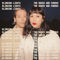 Blinding Lights - The Naked And Famous
