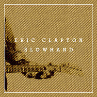We're All The Way - Eric Clapton