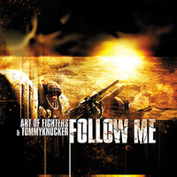 Follow me - Art Of Fighters, Tommyknocker