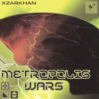 Metropolis Wars - XZARKHAN