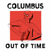 Out of Time - Columbus