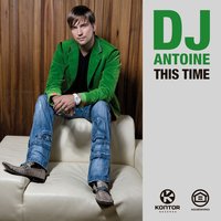 This Time - DJ Antoine, Houseshaker