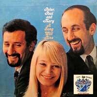 Wasn't That a Time? - Peter, Paul and Mary