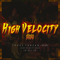 Få Det På (High Velocity 2020) - Heux, Truse Tarzan