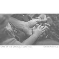 Cats In The Cradle - Gavin Mikhail