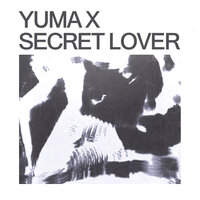 Secret Lover - Yuma X