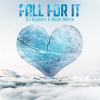 Fall for It - Myah Marie, DJ Opulent