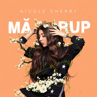 Mă rup - Nicole Cherry
