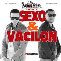 Sexo Y Vacilon - J. Alvarez, DJ Nelson