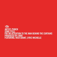 Pay No Attention to the Man Behind the Curtains - Punch, Lyric Michelle, Nick Grant