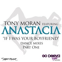 If I Was Your Boyfriend - Anastacia, Tony Moran