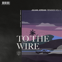 To The Wire - Julian Jordan, SWACQ