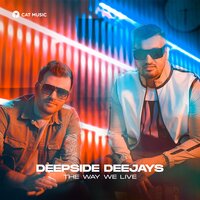 The Way We Live - Deepside Deejays