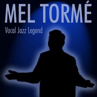 I Can't Belive That You Are in Love With Me - Mel Torme