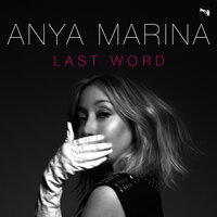 Last Word - Anya Marina